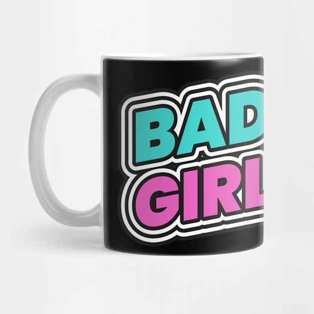 Bad Girl Baddie by Tip Top Tee's